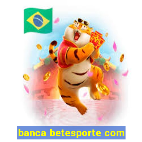 banca betesporte com